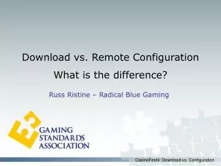 Download vs. Remote Configuration What is the difference?