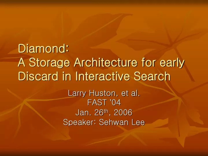 diamond a storage architecture for early discard in interactive search