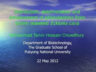 Distribution, determination and enhancement of phlorotannins from brown seaweed Ecklon ia cava