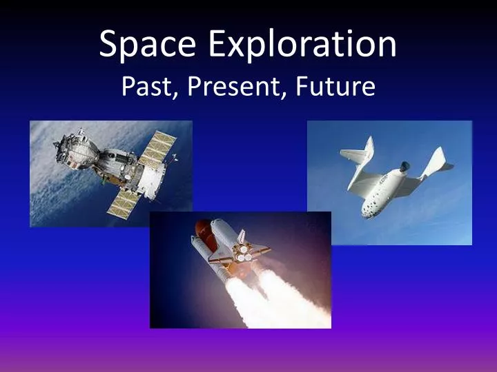 space exploration past present future