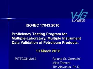 ISO/IEC 17043:2010 Proficiency Testing Program for Multiple-Laboratory/ Multiple Instrument Data Validation of Petro