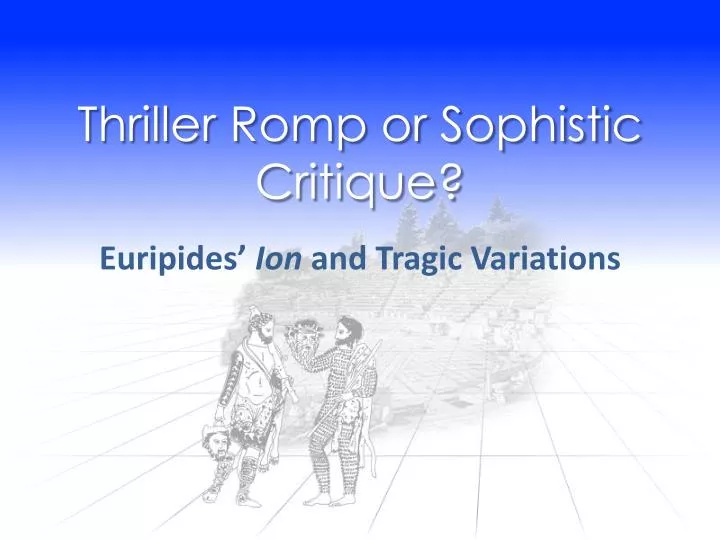 thriller romp or sophistic critique