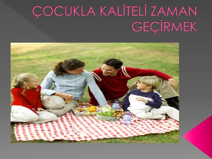 ocukla kal tel zaman ge rmek