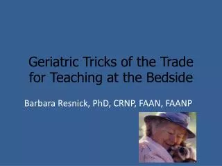 Geriatric Tricks of the Trade for Teaching at the Bedside