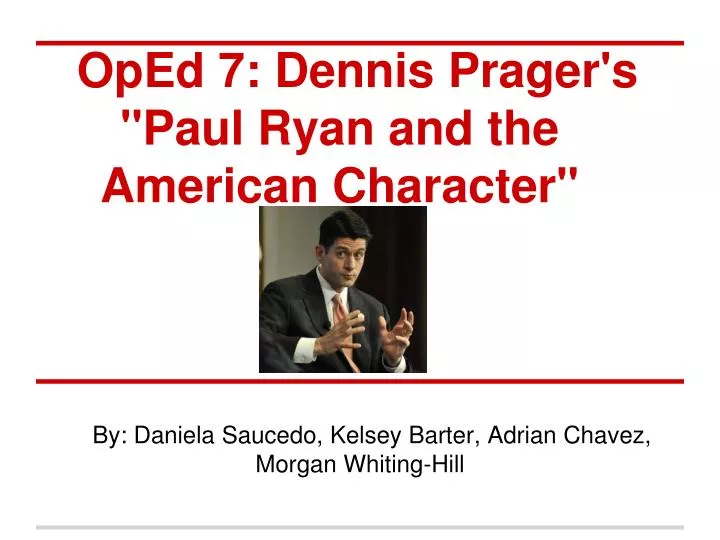 oped 7 dennis prager s paul ryan and the american character