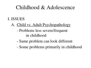 Childhood &amp; Adolescence