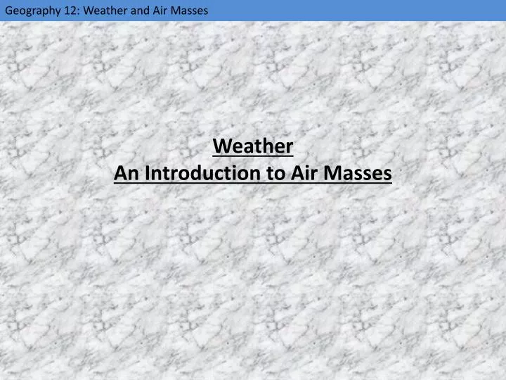 weather an introduction to air masses