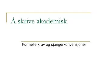 skrive akademisk