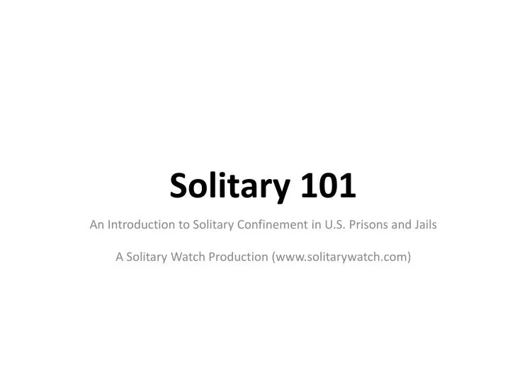 solitary 101
