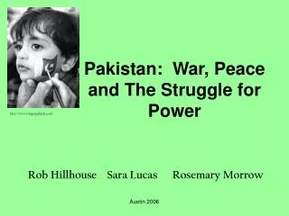 Pakistan: War, Peace and The Struggle for Power