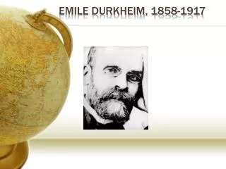 Emile Durkheim, 1858-1917
