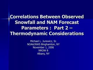 Correlations Between Observed Snowfall and NAM Forecast Parameters : Part 2 – Thermodynamic Considerations