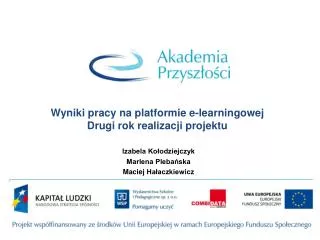 Wyniki pracy na platformie e-learningowej Drugi rok realizacji projektu