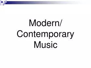 Modern/ Contemporary Music