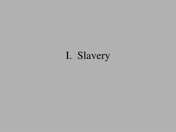 i slavery