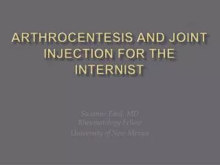 Arthrocentesis and Joint Injection for the Internist