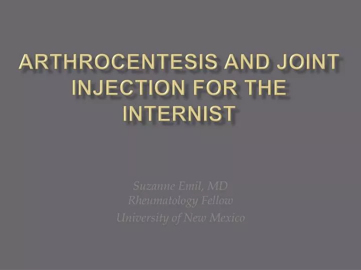 arthrocentesis and joint injection for the internist