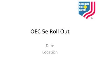 OEC 5e Roll Out