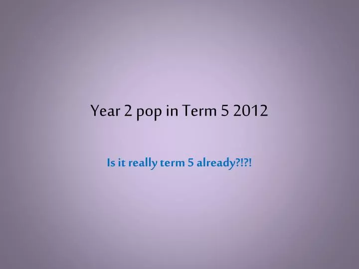 year 2 pop in term 5 2012