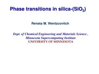 Renata M. Wentzcovitch Dept. of Chemical Engineering and Materials Science , Minnesota Supercomputing Institute UNIVERS