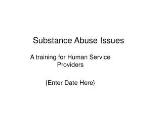 Substance Abuse Issues