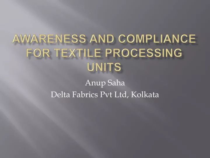 awareness and compliance for textile processing units