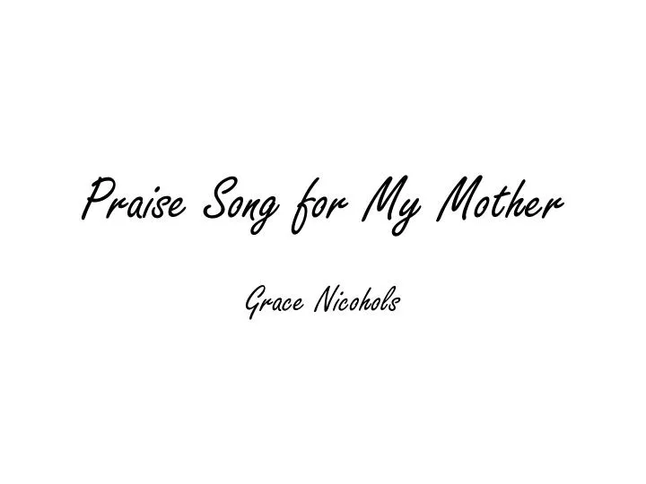 praise song for my mother