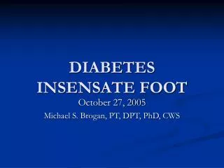 DIABETES INSENSATE FOOT