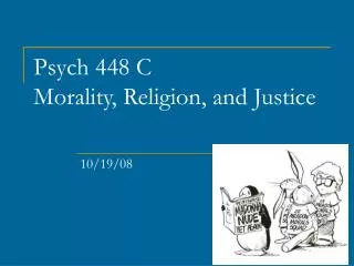 Psych 448 C Morality, Religion, and Justice