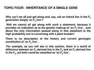 TOPIC FOUR: INHERITANCE OF A SINGLE GENE
