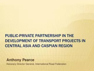 Public-private partnership in the development of transport projects in Central Asia and Caspian region