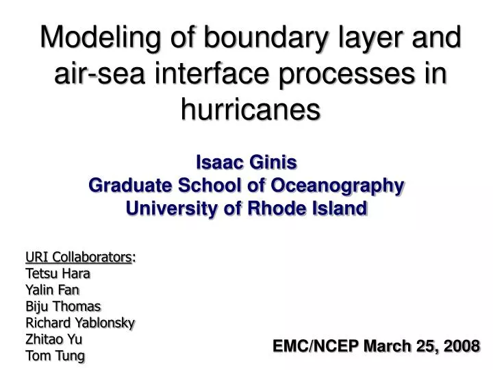 modeling of boundary layer and air sea interface processes in hurricanes