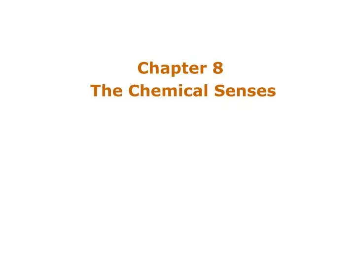 chapter 8 the chemical senses