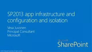 SP2013 app infrastructure and configuration and isolation