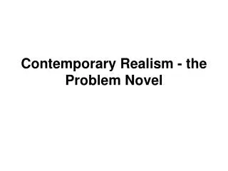 Contemporary Realism - the Problem Novel