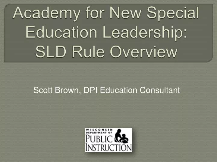 academy for new special education leadership sld rule overview