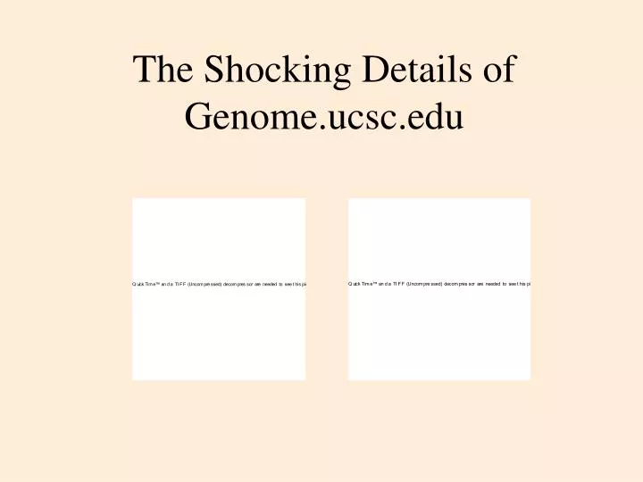 the shocking details of genome ucsc edu