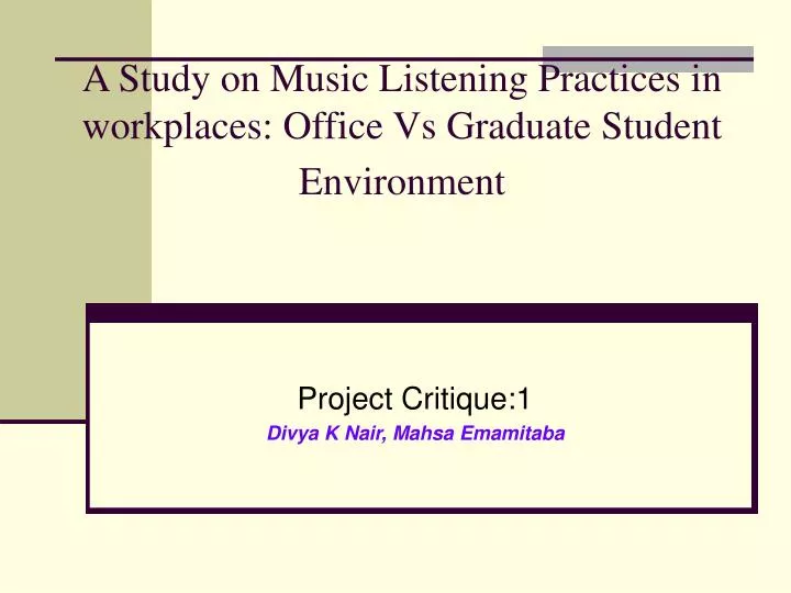 a study on music listening practices in workplaces office vs graduate student environment
