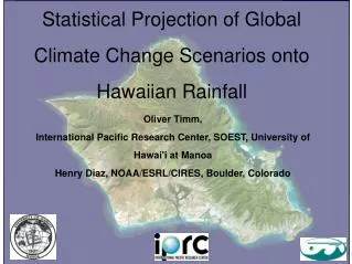 Statistical Projection of Global Climate Change Scenarios onto Hawaiian Rainfall