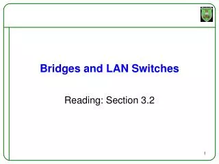 Bridges and LAN Switches