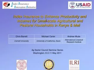 Index Insurance to Enhance Productivity and Incomes for Small-scale Agricultural and Pastoral Households in Kenya &amp;