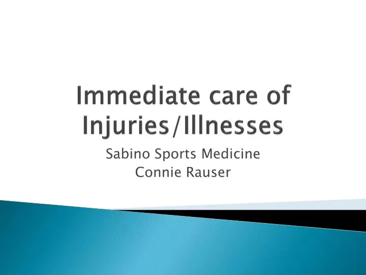immediate care of injuries illnesses