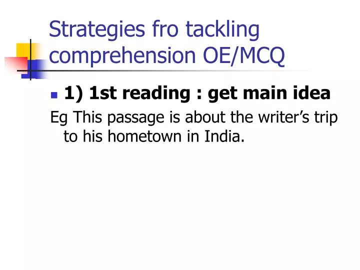 strategies fro tackling comprehension oe mcq