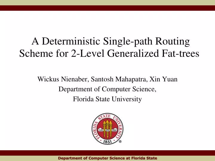a deterministic single path routing scheme for 2 level generalized fat trees