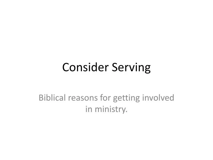 consider serving