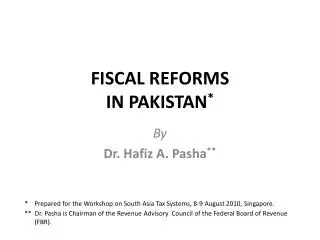 FISCAL REFORMS IN PAKISTAN *