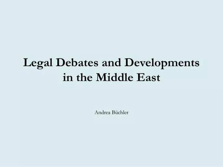 legal debates and developments in the middle east