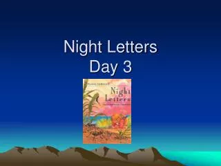Night Letters Day 3