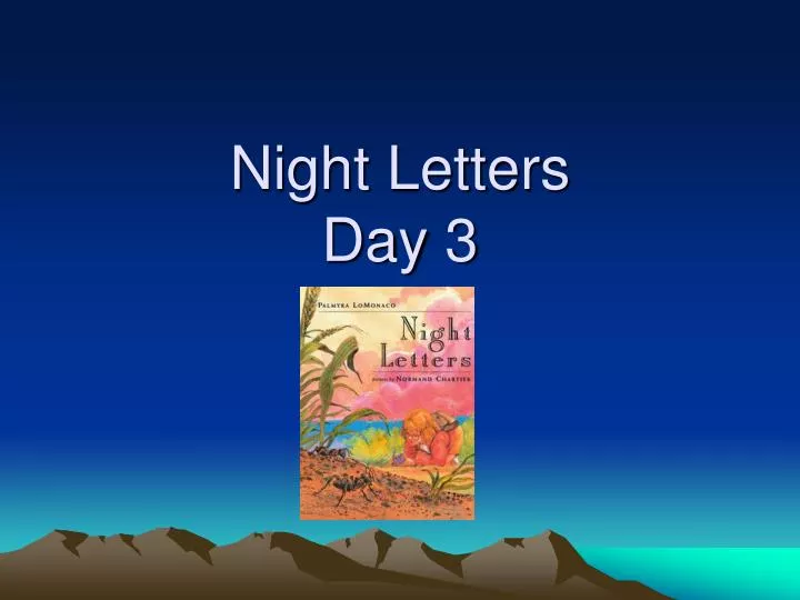 night letters day 3