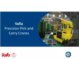 Valla Precision Pick and Carry Cranes